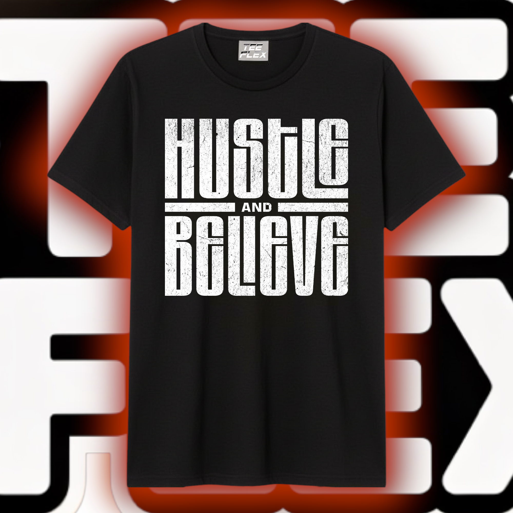 Hustle and Believe Tee