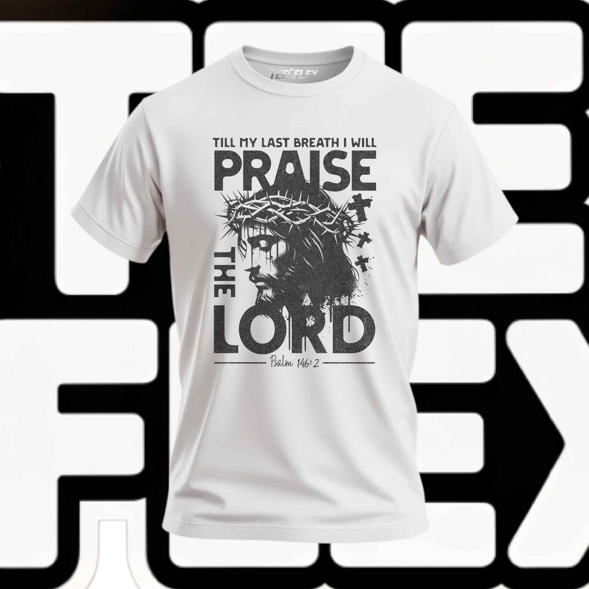 Till My Last Breath I Will Praise The Lord Tee